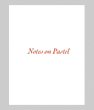 Irving Petlin: Notes on Pastel