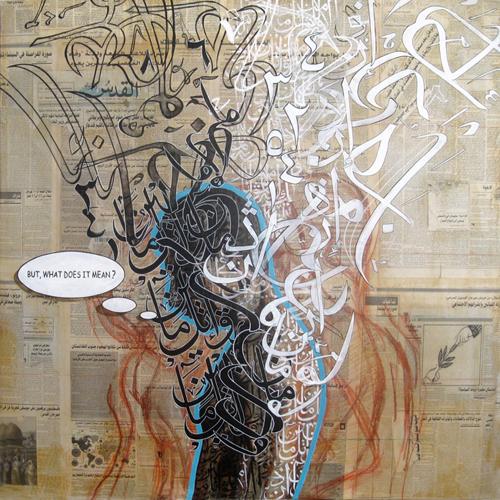 But, what does it mean? (Story Teller) 2011
Charcoal, acrylic and pen on Arabic newspaper on canvas
48 x 48 in / 122 x 122 cm