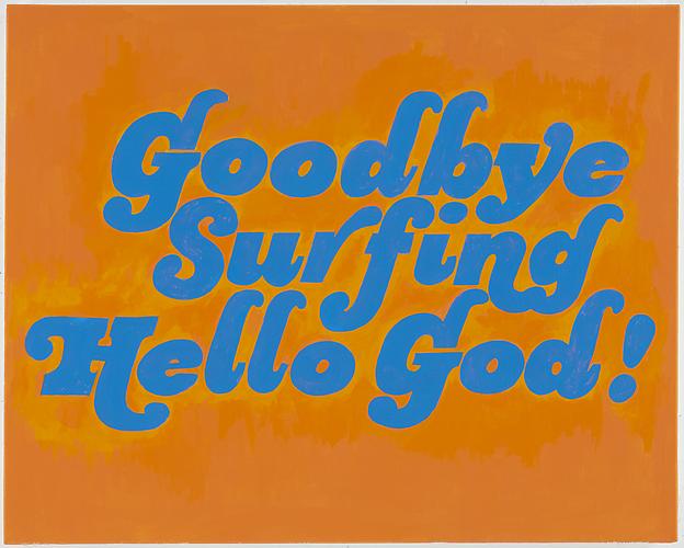 Goodbye Surfing, Hello God
2011
acrylic on canvas
24 x 30 inches