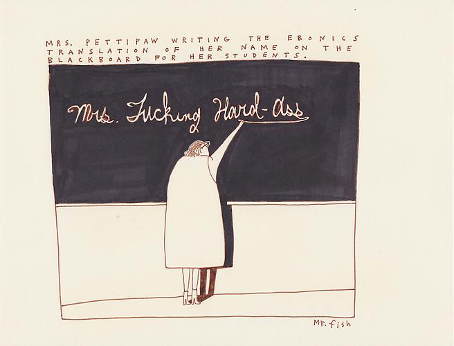 Mrs. Fucking Hard-Ass, 1995
Ink on paper
8.5 x 10.75 inches