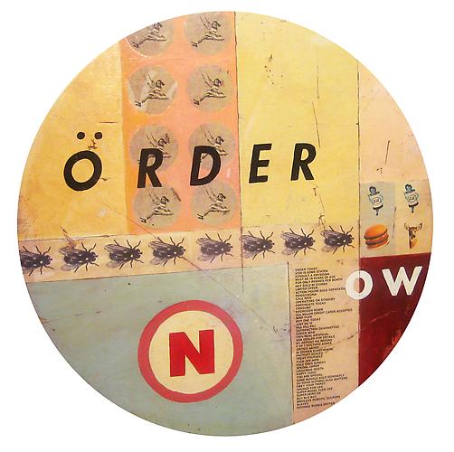 Untitled (Order Now), 1999
Ink print and enamel on panel
23.75 inches in diameter