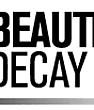 BEAUTIFUL DECAY -