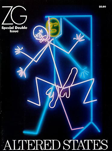  ALTERED STATES: ZG MAGAZINE SPECIAL DOUBLE ISSUE 
Paperback, 76 pages | Illustrated throughout | Kent Fine Art, Inc, New York, and ZG Publications, Inc., 1988

 MORE INFO  ♦  ADD TO CART  - $75