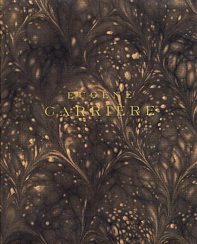  EUGÈNE CARRIÈRE: THE SYMBOL OF CREATION  by Robert James Bantens
Hardcover, 132 pages | 52 color plates, 28 b/w illus. | Kent Fine Art, Inc, New York, 1990 | ISBN: 1-878607-08-01

 MORE INFO  ◆  ADD TO CART  - $50