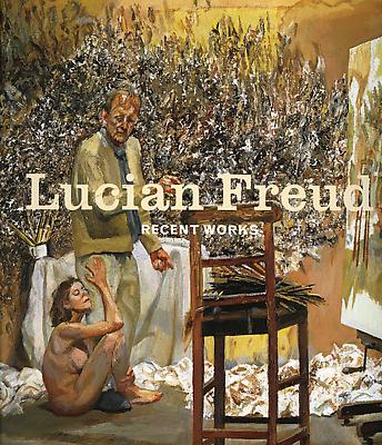 Lucian Freud: Recent Works