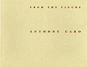 Anthony Caro: From the Figure