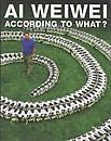 Ai Weiwei: According to What?