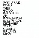 Ron Arad: Paved With Good Intentions,