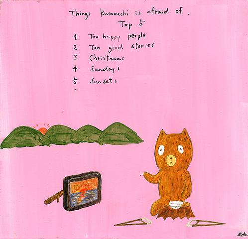 Things Kumacchi is afraid of. Top 5
Acrylic on panel
18 x 18.5 cm
2008