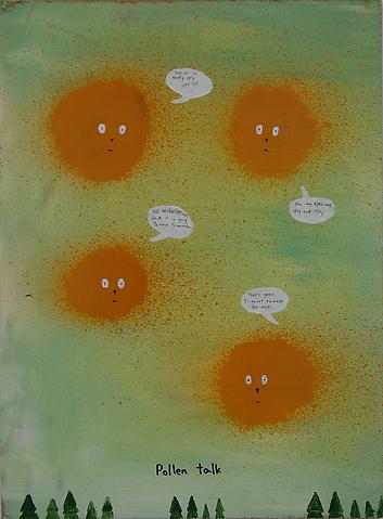 Pollen talk
Acrylic on board
40.5 x 40.2 cm
2007
