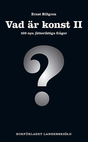 ERNST BILLGREN - VAD ÄR KONST II