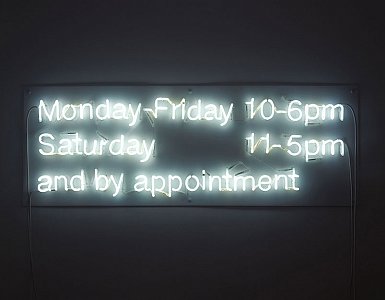 <i>Gallery Opening Hours, </i>2005
Neon sign
64.3 x 178 x 6 cm