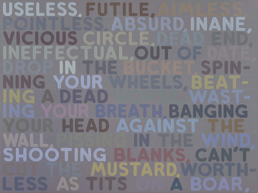 Mel Bochner<br />Useless<br />2005<br />acrylic and oil on canvas<br />60 x 80 inches <br />(152.4 x 203.2 cm)<br />
