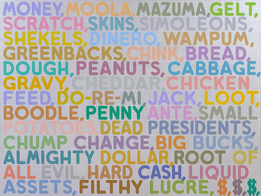 Mel Bochner<br />Money<br />2005<br />acrylic and oil on canvas<br />60 x 80 inches <br />(152.4 x 203.2 cm)<br />