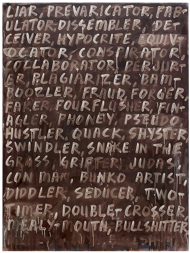 Mel Bochner<br />Liar<br />2007<br />oil on canvas<br />80 x 60 inches<br /> (203.2 x 152.4 cm)<br />