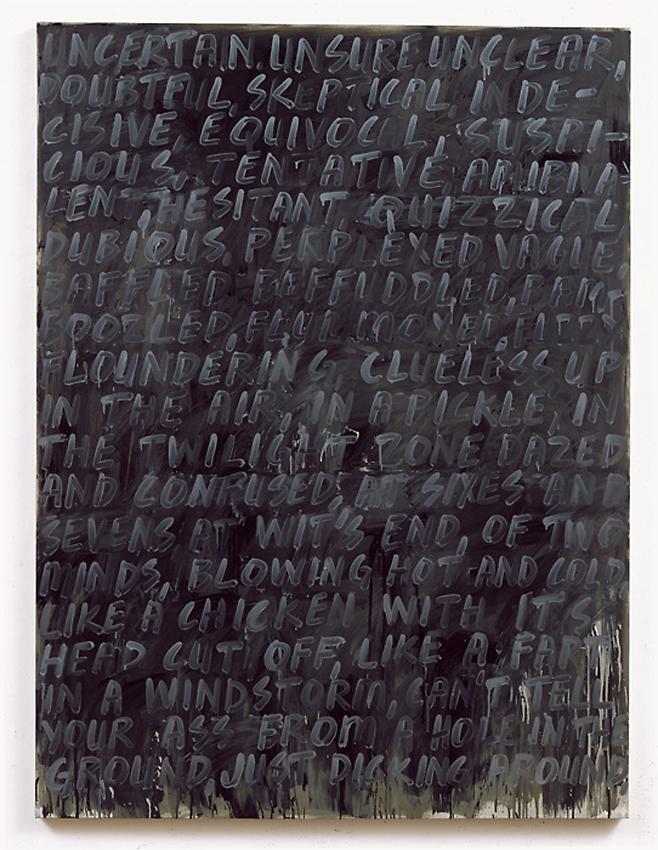 Mel Bochner<br />Uncertain<br />2007<br />oil on canvas<br />80 x 60 inches<br /> (203.2 x 152.4 cm)<br />