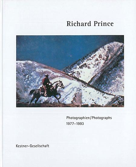 Richard Prince - Richard Prince: Photographs 1977-1993