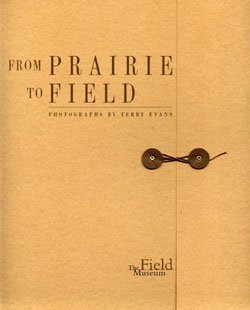 TERRY EVANS: FROM PRAIRIE TO FIELD - Terry Evans