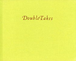 DOUBLETAKES - Susan Unterberg